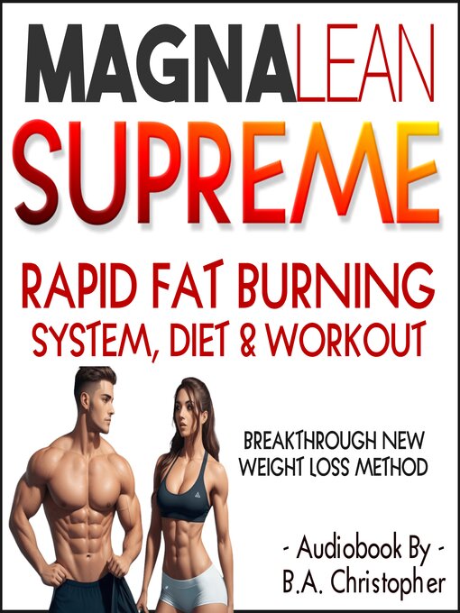 Title details for MAGNALEAN SUPREME--System for Rapid Weight Loss by B.A. Christopher - Wait list